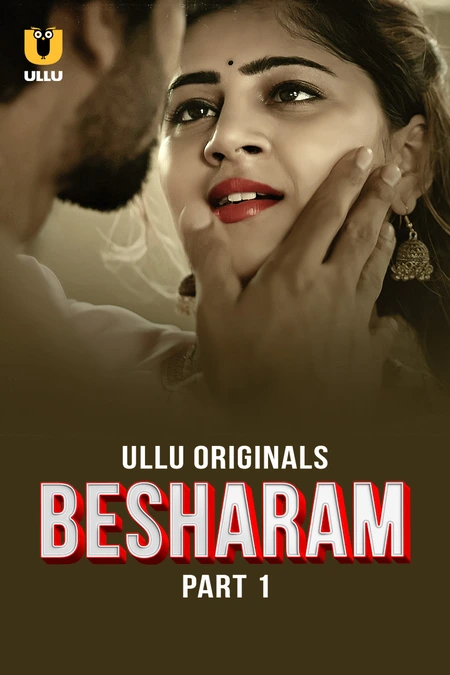 Besharam Part 1 (2025) S01 Ullu Hindi Originals Web Series HDRip Movie Poster - CineFreak