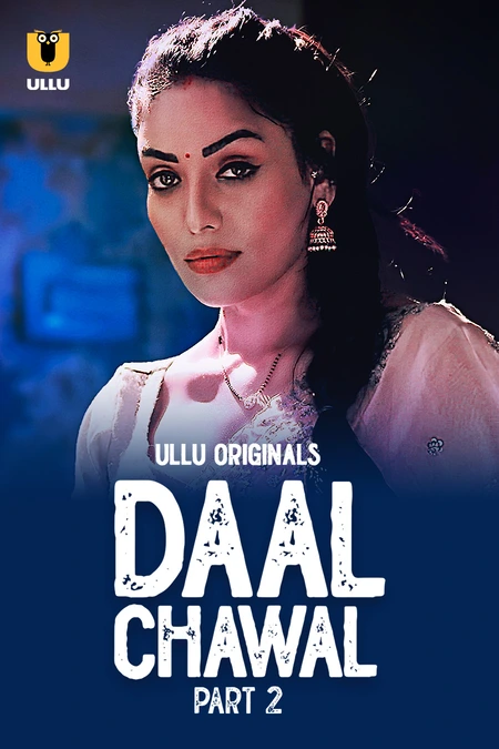 Daal Chawal Part 2 (2025) S01 Ullu Hindi Originals Web Series HDRip Movie Poster - CineFreak