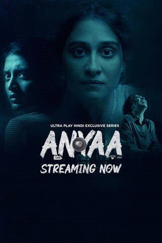 Anyaa 2025 (Season 1) Hindi ORG Uply Web Series Movie Poster - CineFreak