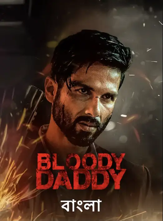 Bloody Daddy (2023) Bengali Dubbed Movie Poster - CineFreak