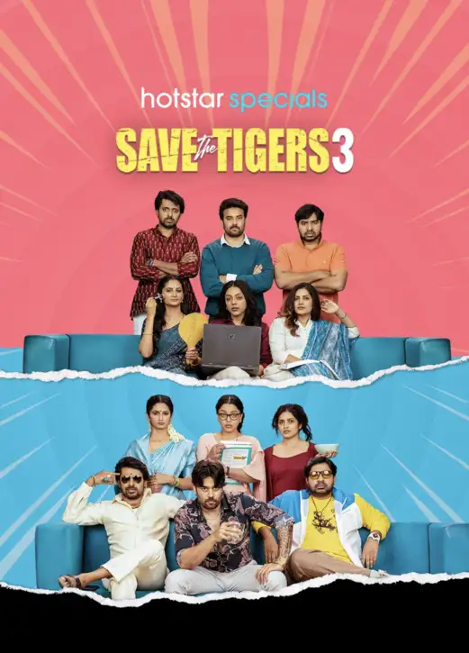 Save the Tigers (2026) Bengali Dubbed Hindi Dual Audio Hotstar Original Web series Season 3 All Episodes Movie Poster - CineFreak